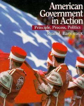 Paperback American Government in Action: Principles, Process, Politics Book