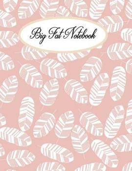 Big Fat Notebook: 300 Pages Large Beautiful Pastel College Ruled Composition Notebook