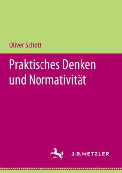 Paperback Praktisches Denken Und Normativität [German] Book