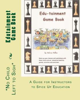 Paperback Edutainment Game Book: A Guide For Instructors To Spice Up Education Book