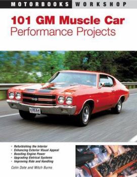 Paperback 101 GM Muscle Car Performance Projects (Motorbooks Workshop) Book