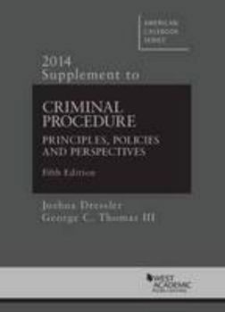 Hardcover Criminal Procedure, Principles, Policies and Perspectives, 5th, 2014 Supplement Book