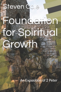 Paperback Foundation for Spiritual Growth: An Exposition of 2 Peter Book