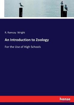 Paperback An Introduction to Zoology: For the Use of High Schools Book