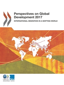Paperback Perspectives on Global Development 2017: International Migration in a Shifting World Book