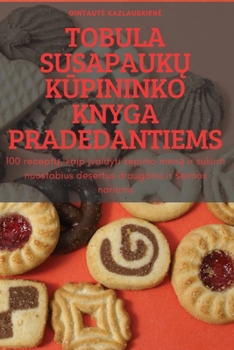 Paperback Tobula SusapaukŲ KŪpininko Knyga Pradedantiems [Lithuanian] Book