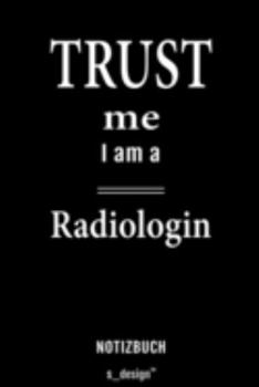 Notizbuch für Radiologen / Radiologe / Radiologin: Originelle Geschenk-Idee [120 Seiten liniertes  blanko Papier] (German Edition)