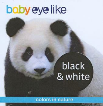 Board book Baby Eyelike: Black & White: Colors in the Natural World Book