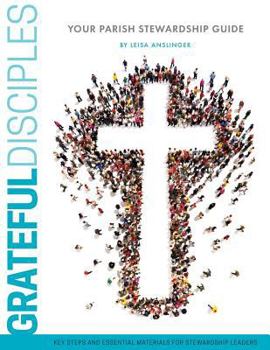 Paperback Grateful Disciples: Your Guide to Parish Stewardship Book