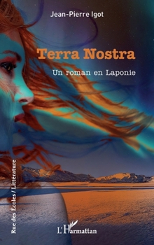 Terra Nostra: Un roman en Laponie (Rue Des Écoles) (French Edition)