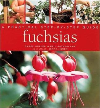 Hardcover Fuchsias: A Practical Step-By-Step Guide Book