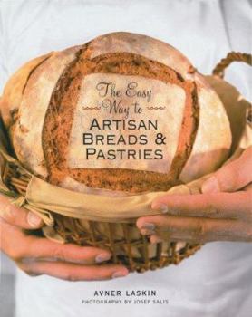 Paperback The Easy Way to Artisan Breads & Pastries Book