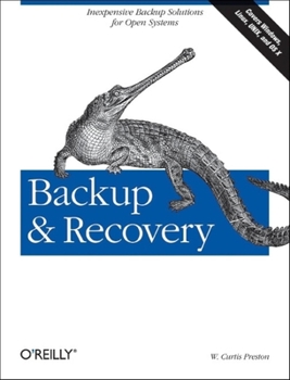 Paperback Backup & Recovery: Inexpensive Backup Solutions for Open Systems Book