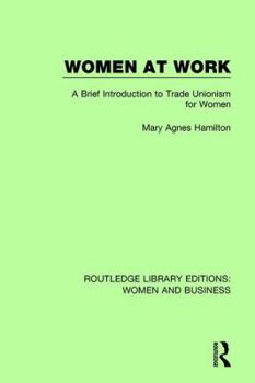 Paperback Women at Work: A Brief Introduction to Trade Unionism for Women Book