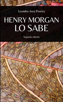 Henry Morgan lo sabe (Poesia de Leandro R. Area Pereira) (Spanish Edition)