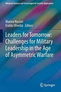 Paperback Leaders for Tomorrow: Challenges for Military Leadership in the Age of Asymmetric Warfare Book