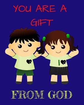 Paperback You are a gift from God: Kids book, learning, animals, colors, faith, love, child of God Book