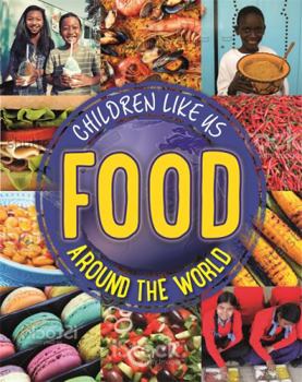 Paperback Children Like Us Food Around The World Book