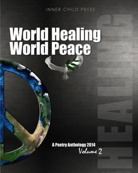 Paperback World Healing World Peace Volume II: a poetry anthology Book