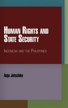 Hardcover Human Rights and State Security: Indonesia and the Philippines Book