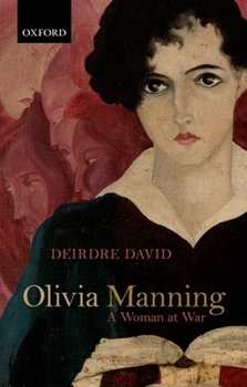 Paperback Olivia Manning: A Woman at War Book