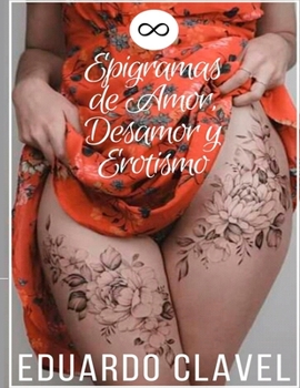 Paperback Epigramas de amor desamor y erotismo [Spanish] Book