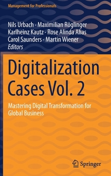 Hardcover Digitalization Cases Vol. 2: Mastering Digital Transformation for Global Business Book