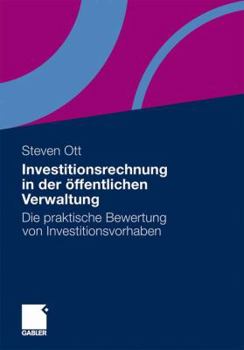 Paperback Investitionsrechnung in Der Öffentlichen Verwaltung: Die Praktische Bewertung Von Investitionsvorhaben [German] Book