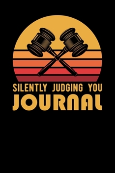 Paperback Silently Judging You Journal Book