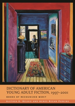 Hardcover Dictionary of American Young Adult Fiction, 1997-2001: Books of Recognized Merit Book