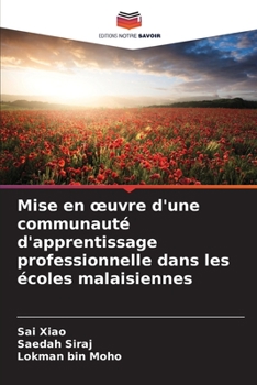 Paperback Mise en oeuvre d'une communauté d'apprentissage professionnelle dans les écoles malaisiennes [French] Book