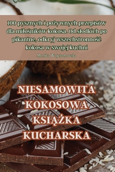 Paperback Niesamowita Kokosowa Ksi&#260;&#379;ka Kucharska [Polish] Book