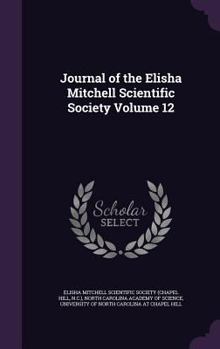 Journal of the Elisha Mitchell Scientific Society Volume 12