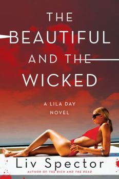 The Beautiful and the Wicked - Book #2 of the Lila Day