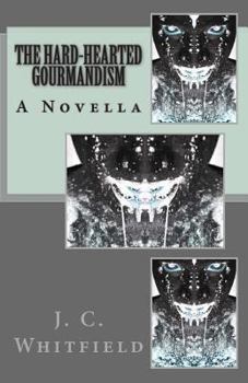Paperback The Hard-Hearted Gourmandism Book