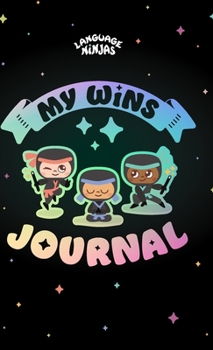 Hardcover My Wins Journal: A Language Ninjas Guide to Celebrating Your Wins Book