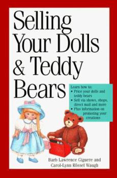 Paperback Selling Your Dolls and Teddy Bears: A Complete Guide Book