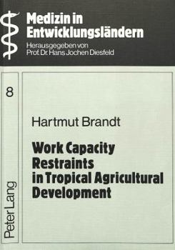 Paperback Work Capacity Restraints in Tropical Agricultural Development Book