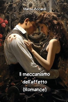 Paperback Il meccanismo dell'affetto (Romance) [Italian] Book