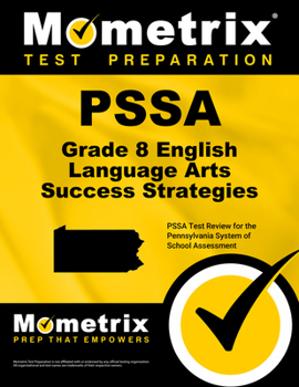 Paperback Pssa Grade 8 English Language Arts Success Strategies Study Guide: Pssa Test Review for the Pennsylvania System of School Assessment Book