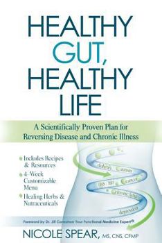 Paperback Healthy Gut, Healthy Life: A Scientifically Proven Plan to Reverse Disease & Chronic Illness Book