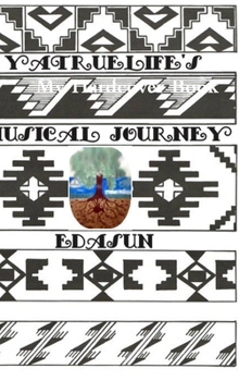 Hardcover yatruelife's musical journey Book