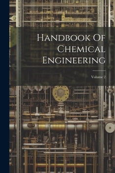Paperback Handbook Of Chemical Engineering; Volume 2 Book