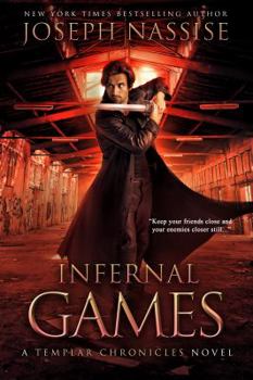 Infernal Games - Book #4 of the Templar Chronicles