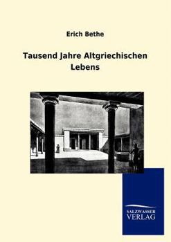 Paperback Tausend Jahre Altgriechischen Lebens [German] Book