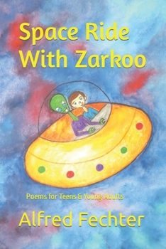 Paperback Space Ride With Zarkoo: Poems for Teens & Young Adults Book