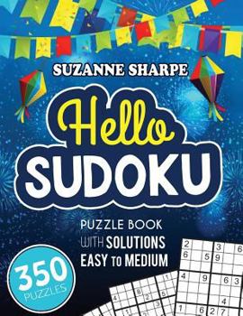 Paperback Hello, Sudoku (Easy Sudoku for Beginners): (Easy and Medium Sudoku Puzzle Book With Solutions) Book