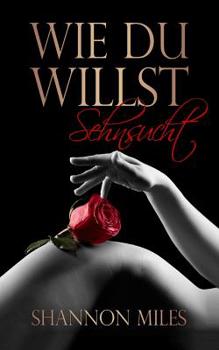 Paperback Wie du willst - Sehnsucht [German] Book