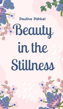 Hardcover Beauty in the Stillness Book