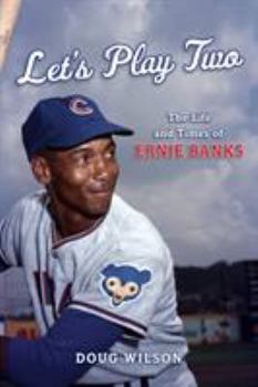 Hardcover Let's Play Two: The Life and Times of Ernie Banks Book